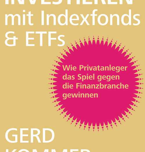 Souverän investieren mit Indexfonds und ETFs - Gerd Kommer